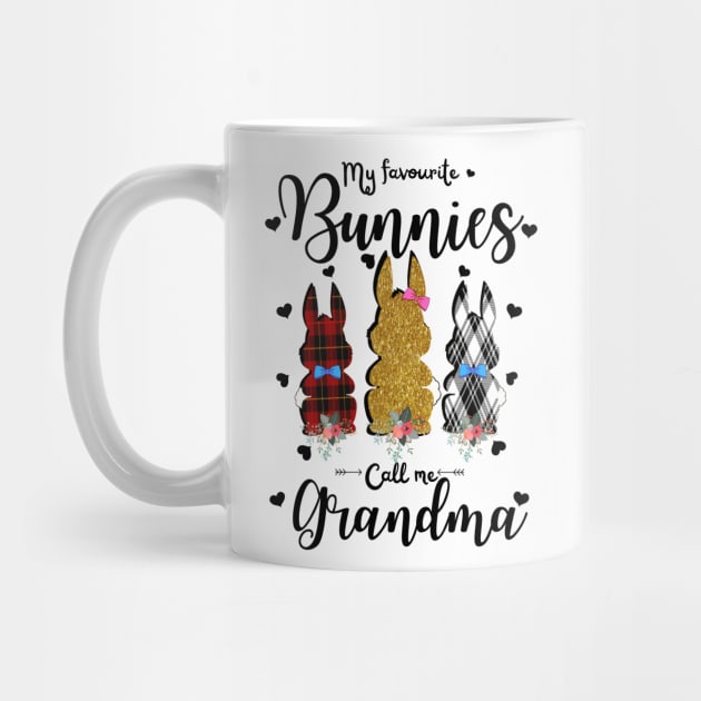 My Favorite Bunnies Call Me Grandma, Cute Leopard Bunnies Easter Gift by JustBeSatisfied